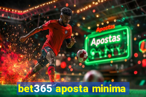 bet365 aposta minima